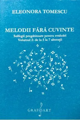 Melodii fara cuvinte. Solfegii pregatitoare pentru evaluari, volumul 2