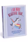 I Am More Beautiful Than
