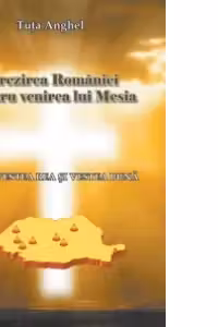 Trezirea Romaniei pentru venirea lui Mesia