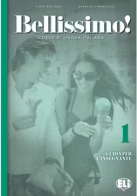 Bellissimo! Guida per l'insegnante 1 + 2 CD audio - Elena Ballarin, Barbara D'Annunzio