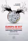 Europa de Est si politica de forta a Marilor Puteri. Chestiunea Transilvaniei in anii 1940-1946