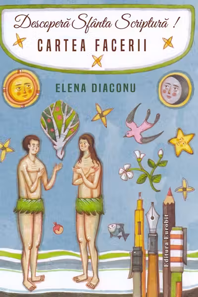 Descoperă Sfânta Scriptură! Cartea Facerii