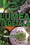 Lumea vegetala. vol.1. Ciuperci
