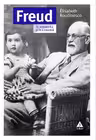 Freud. In vremea lui si in a noastra