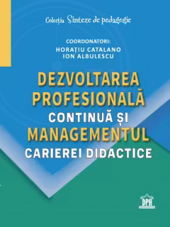 Dezvoltarea profesionala continua si managementul carierei didactice