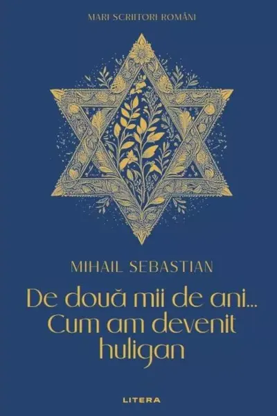 MARI SCRIITORI ROMANI. DE DOUA MII DE ANI. CUM AM DEVENIT HULIGAN.