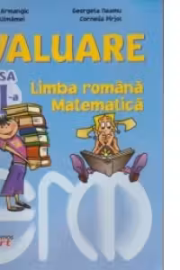 Evaluare clasa a II-a. Limba romana, Matematica