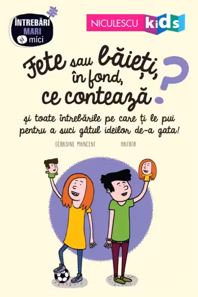 Fete sau baieti, in fond, ce conteaza?