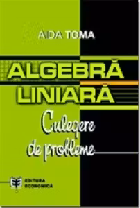 Algebra liniara: culegere de probleme