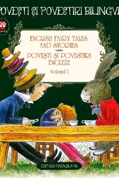 English Fairy Tales and Stories. Povesti si povestiri engleze Vol.1