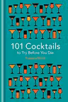 101 Cocktails to Try Before You Die