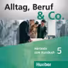 Alltag, Beruf & Co. 5, 2 CDs zum Kursbuch