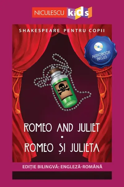 Shakespeare pentru copii: Romeo și Julieta (Ediție bilingvă, incl. Audiobook)