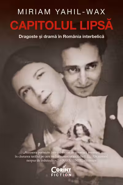 Capitolul lipsă. Dragoste și dramă în România interbelică