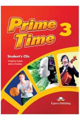 Curs limba engleza Prime Time 3 Audio Set 3 CD - Virginia Evans, Jenny Dooley