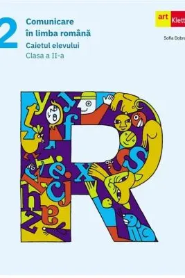Comunicare in limba romana. Caietul elevului. Clasa a 2-a
