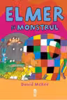 Elmer si monstrul. David McKee. PANDORA M, 2015.