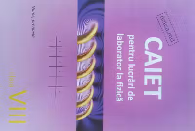 Fizica cl.8. Caiet pentru lucrari de laborator