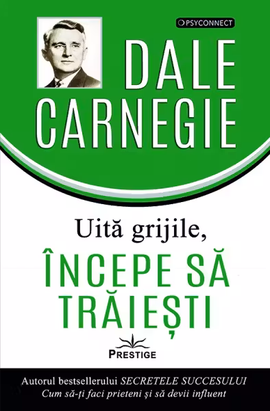 Uita grijile, incepe sa traiesti!