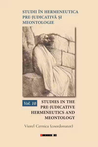 Studii în hermeneutica pre-judicativă și meontologie Vol.10