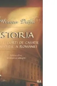 Istoria Inaltei Curti de Casatie si Justitie a Romaniei