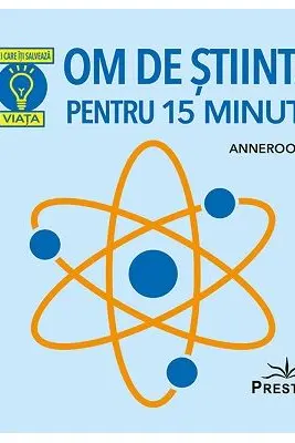 Om de stiinta pentru 15 minute