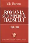 Romania sub Imperiul Haosului 1939-1945