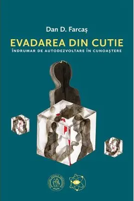 Evadarea din cutie. Indrumar de autodezvoltare in cunoastere