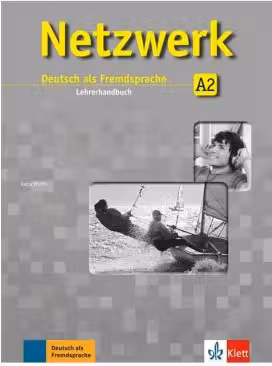 Netzwerk A2, Lehrerhandbuch. Deutsch als Fremdsprache