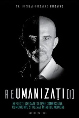 ReUmanizati! - Dr. Nicolae Iordache