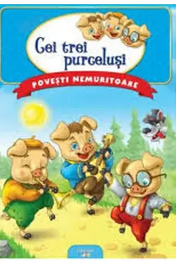 Povesti nemuritoare. CEI TREI PURCELUSI.