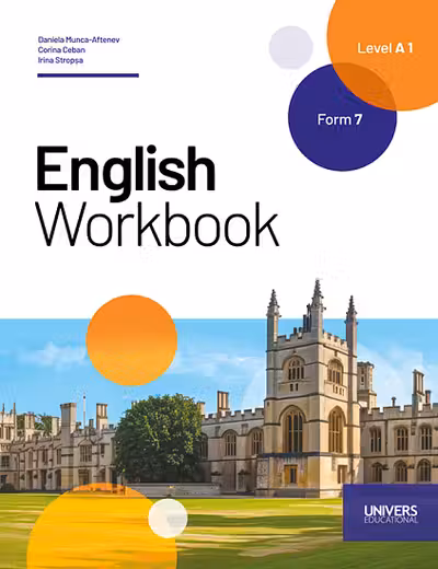 English. Workbook. Level A 1. Form 7. Limba a 2-a de studiu