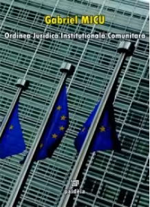 Ordinea Juridica Institutionala Comunitara