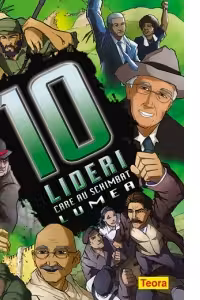 10 lideri care au schimbat lumea