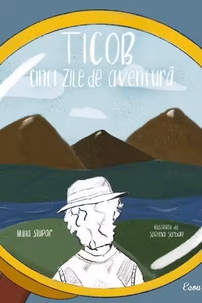 Țicob, cinci zile de aventură