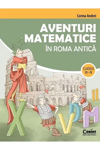 Aventuri matematice In Roma antica – clasele III-IV