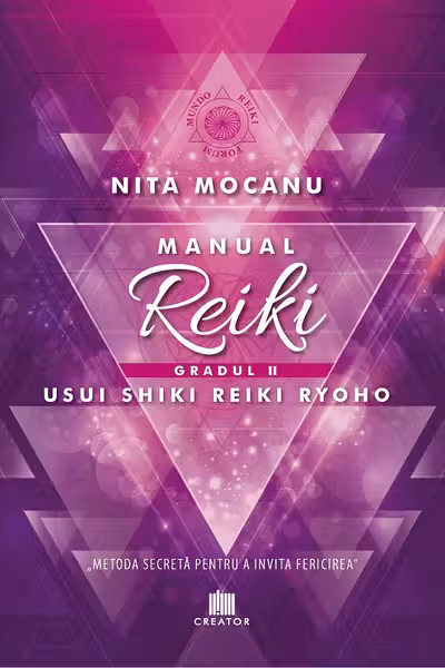 Manualul Reiki. Gradul 2