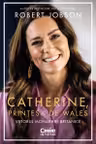 Catherine Printesa de Wales. Viitorul monarhiei britanice