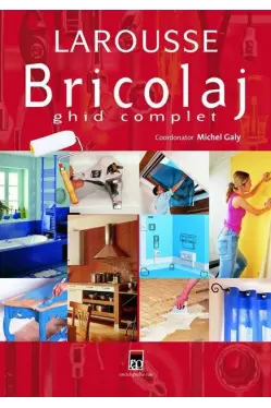 Bricolaj. Ghid complet