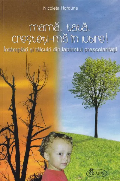 Mama, tata, creșteți-mă în Iubire!