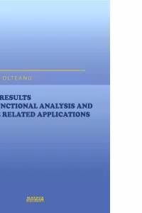 New results in functional analysis and some related applications