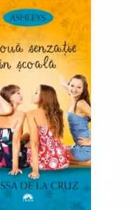 O noua senzatie in scoala. Ashleys, volumul 1