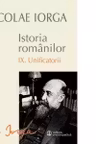 Istoria romanilor. Volumul IX: Unificatorii
