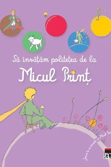 Să învățăm politețea cu Micul Prinț. Joacă-te și învață cu Micul Prinț