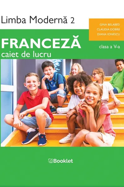 Franceză. Limba modernă 2 - Clasa a 5-a - Caiet de lucru