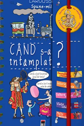 Spune-mi când s-a întâmplat? Larousse