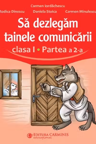Să dezlegăm tainele comunicării - Clasa 1 Partea a 2-a