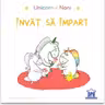 Unicornul Noni. Invat sa impart