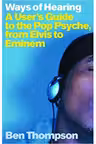 Ways of Hearing. A User's Guide to the Pop Psyche, from Elvis to Eminem