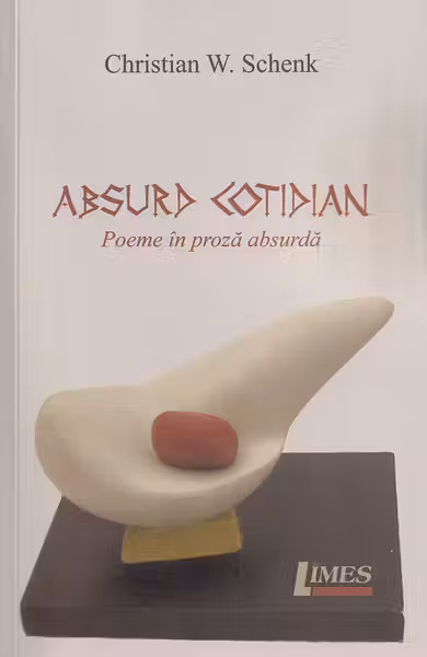Absurd cotidian. Poeme în proză absurdă